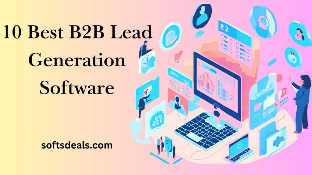 Best B2B Lead Generation Software: Top Picks for 2024 Success 2 Best B2B Lead Generation Software