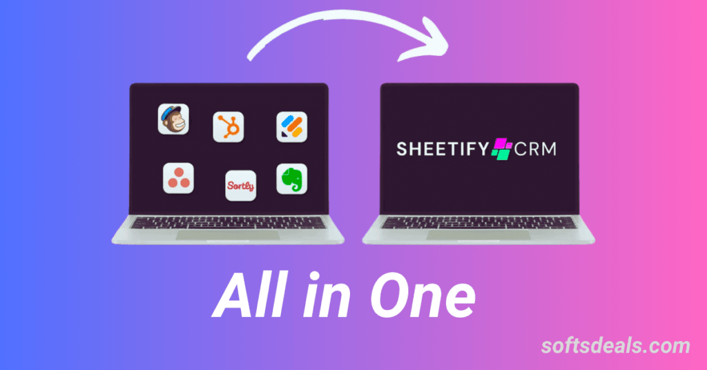 Sheetify CRM Lifetime Deal: Unlock Endless Growth! 2 All is in One
